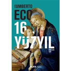 16.Yüzyıl - Rönesans Çağı - Umberto Eco