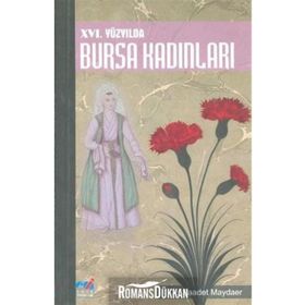 16. Yüzyılda Bursa Kadınları - Saadet Maydaer