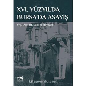 16. Yüzyılda Bursa'da Asayiş