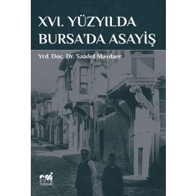 16. Yüzyılda Bursa'da Asayiş