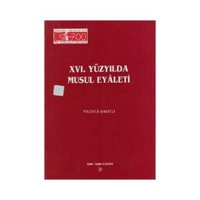 16. Yüzyılda Musul Eyaleti - Nilüfer Bayatlı