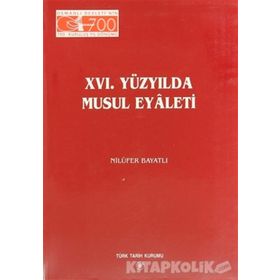 16. Yüzyılda Musul Eyaleti - Nilüfer Bayatlı