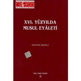 16. Yüzyılda Musul Eyaleti - Nilüfer Bayatlı