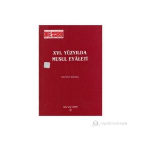 16. Yüzyılda Musul Eyaleti - Nilüfer Bayatlı