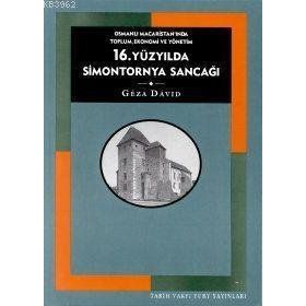 16. YÜZYILDA SIMONTORNYA SANCAĞI - GEZA DAVID