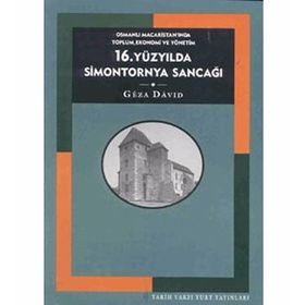 16. YÜZYILDA SIMONTORNYA SANCAĞI - GEZA DAVID