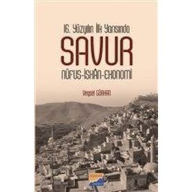 16. Yüzyılın İlk Yarısında Savur- Veysel Gürhan