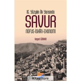 16. Yüzyılın İlk Yarısında Savur- Veysel Gürhan