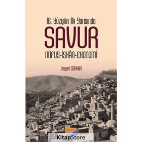 16. Yüzyılın İlk Yarısında Savur- Veysel Gürhan