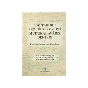 1642 Tarihli Erzurum Eyaleti Mufassal Avarız Defteri 1 - Mehmet İnbaşı İbrahim Etem Çakır Selçuk Demir