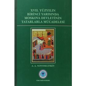 17. Yüzyılın Birinci Yarısında Moskova Devletinin Tatarlarla Mücadelesi - a a novoselyskiy