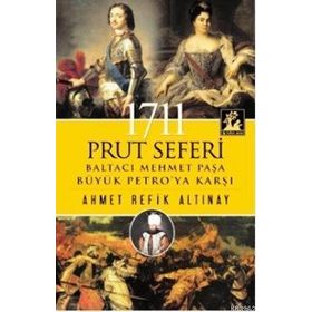 1711 Prut Seferi - Ahmet Refik Altınay