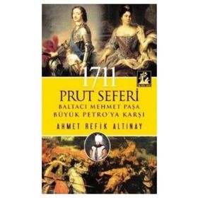 1711 Prut Seferi - Ahmet Refik Altınay