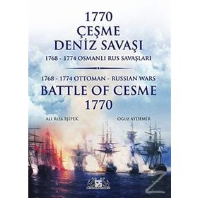 1770 ÇEŞME DENIZ SAVAŞI - ALI RIZA İŞİPEK;OĞUZ AYDEMIR