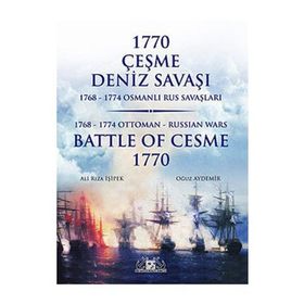 1770 ÇEŞME DENIZ SAVAŞI - ALI RIZA İŞİPEK;OĞUZ AYDEMIR