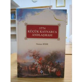1774 KÜÇÜK KAYNARCA ANDLAŞMASI - OSMAN KÖSE