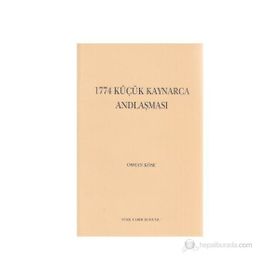 1774 KÜÇÜK KAYNARCA ANDLAŞMASI - OSMAN KÖSE