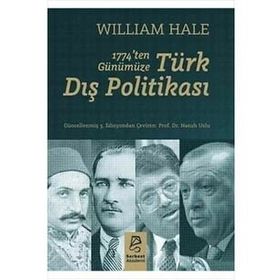 1774’ten Günümüze Türk Dış Politikası - William Hale