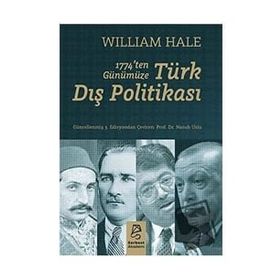 1774’ten Günümüze Türk Dış Politikası - William Hale