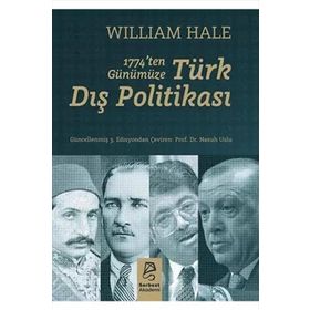 1774’ten Günümüze Türk Dış Politikası - William Hale