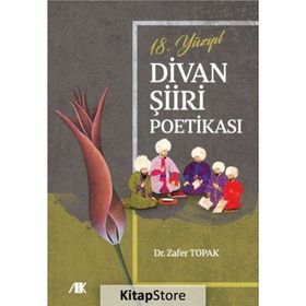 18. Yüzyıl Divan Şiiri Poetikası Dr. Zafer Topak
