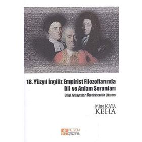 18. YÜZYIL İNGİLİZ EMPIRIST FİLOZOFLARINDA DIL VE ANLAM SORUNLARI - MINE KAYA KEHA