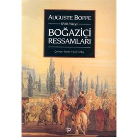18. Yüzyılda Boğaziçi Ressamları - Auguste Boppe
