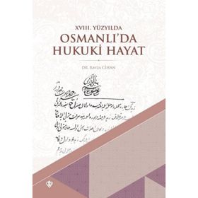 18. Yüzyılda Osmanlı’da Hukuki Hayat - Ravza Cihan