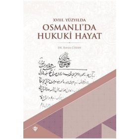 18. Yüzyılda Osmanlı’da Hukuki Hayat - Ravza Cihan
