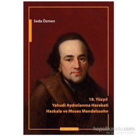 18. Yüzyılda Yahudi Aydınlanma Hareketi - Haskala ve Moses Mendelssohn - Seda Özmen