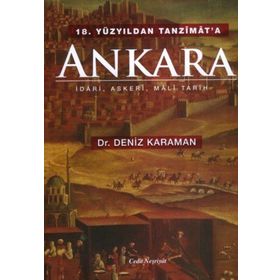 18. Yüzyıldan Tanzimat’a Ankara - Deniz Karaman