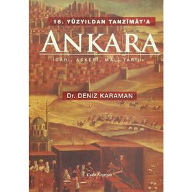 18. Yüzyıldan Tanzimat’a Ankara - Deniz Karaman