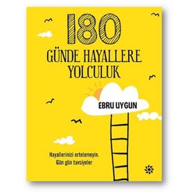 180 Günde Hayallere Yolculuk Ebru Uygun