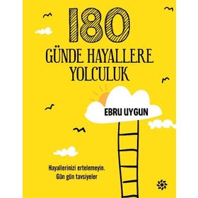 180 Günde Hayallere Yolculuk Ebru Uygun