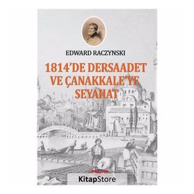 1814te Dersaadet ve Çanakkaleye Seyahat - Edward Racynski