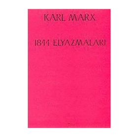 1844 EL YAZMALARI - KARL MARX