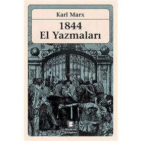 1844 EL YAZMALARI - KARL MARX