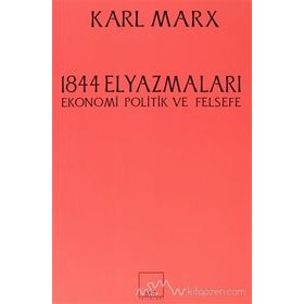 1844 EL YAZMALARI - KARL MARX