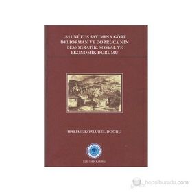 1844 Nüfus Sayımına Göre Deliorman ve Dobruca’nın Demografik, Sosyal ve Ekonomik Durumu - Halime Kozlubel Doğru