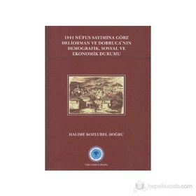 1844 Nüfus Sayımına Göre Deliorman ve Dobruca’nın Demografik, Sosyal ve Ekonomik Durumu - Halime Kozlubel Doğru