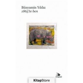 1865'te Ben - Bünyamin Yıldız