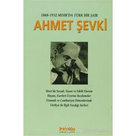 1868-1932 MISIR'DA BIR TÜRK ŞAİR AHMET ŞEVKİ - AHMET KAZIM