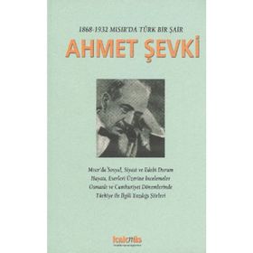 1868-1932 MISIR'DA BIR TÜRK ŞAİR AHMET ŞEVKİ - AHMET KAZIM