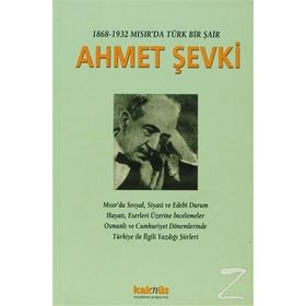 1868-1932 MISIR'DA BIR TÜRK ŞAİR AHMET ŞEVKİ - AHMET KAZIM
