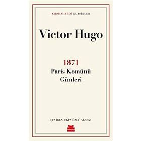 1871 Paris Komünü Günleri - Victor Hugo