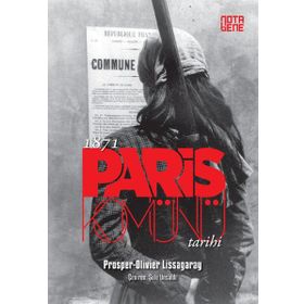 1871 Paris Komünü Tarihi 1. Cilt Kuruluş ve İktidar - Prosper Olivier Lissagaray