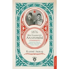 1876 Bir Darbenin Anatomisi - Rahmi Akbaş