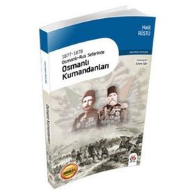 1877-1878 Osmanlı-Rus Seferinde Osmanlı Kumandanları - Halil Rüştü