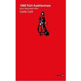 1880 ŞEYH UBEYDULLAH NEHRI KÜRT AYAKLANMASI - CELILE CELIL