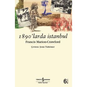 1890´LARDA İSTANBUL - F. MARION CRAFORD